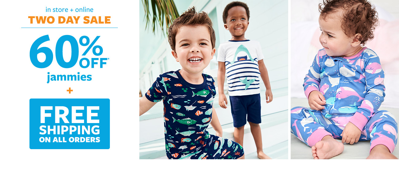 in store + online | two day sale | 60% off msrp jammies + free shipping on all orders