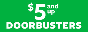 $5 and Up Doorbusters