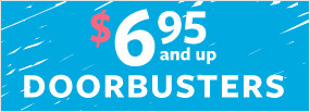 $6.95 and up doorbusters