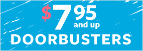 $7.95 and up doorbusters