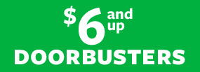 $6 and Up Doorbusters