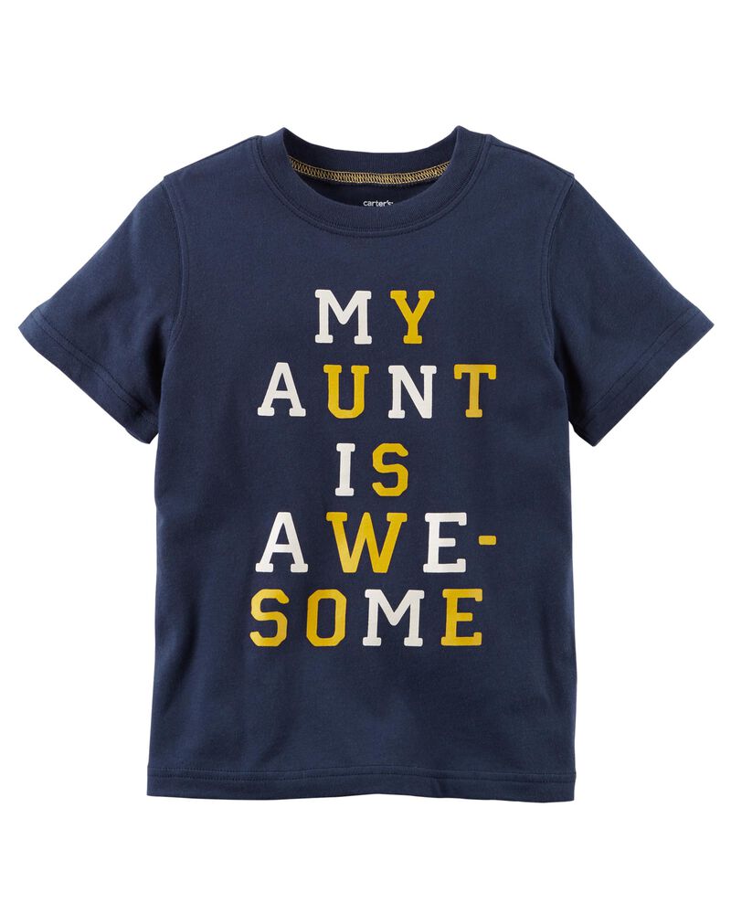 My Aunt Is Awesome Jersey Tee Carters Com