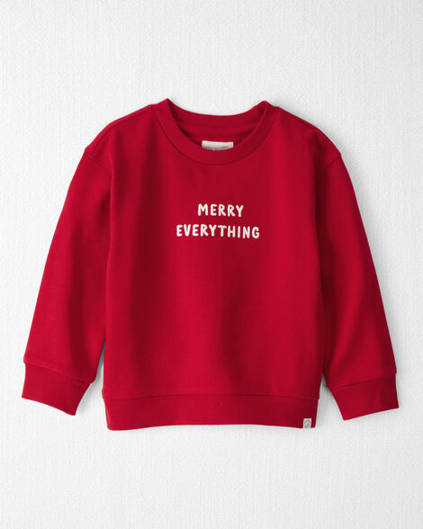 Toddler 'Merry Everything' Fleece Sweatshirt Made with Organic Cotton