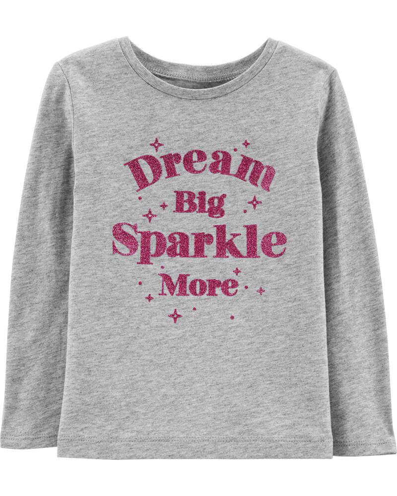 Dream Big Sparkle More Tee Carters Com