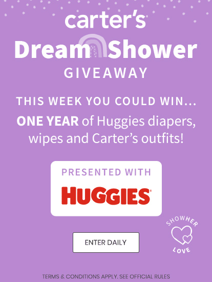 carter's Dream Shower GIVEAWAY | ENTER DAILY | THIS WEEK YOU COULD WIN... ONE YEAR of Huggies diapers, wipes and Carter's outfits! | PRESENTED WITH HUGGIES | SHOWHER LOVE | TERMS & CONDITIONS APPLY. SEE OFFICIAL RULES