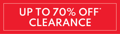Up to 70% off* clearance