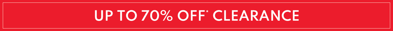 Up to 70% off* clearance