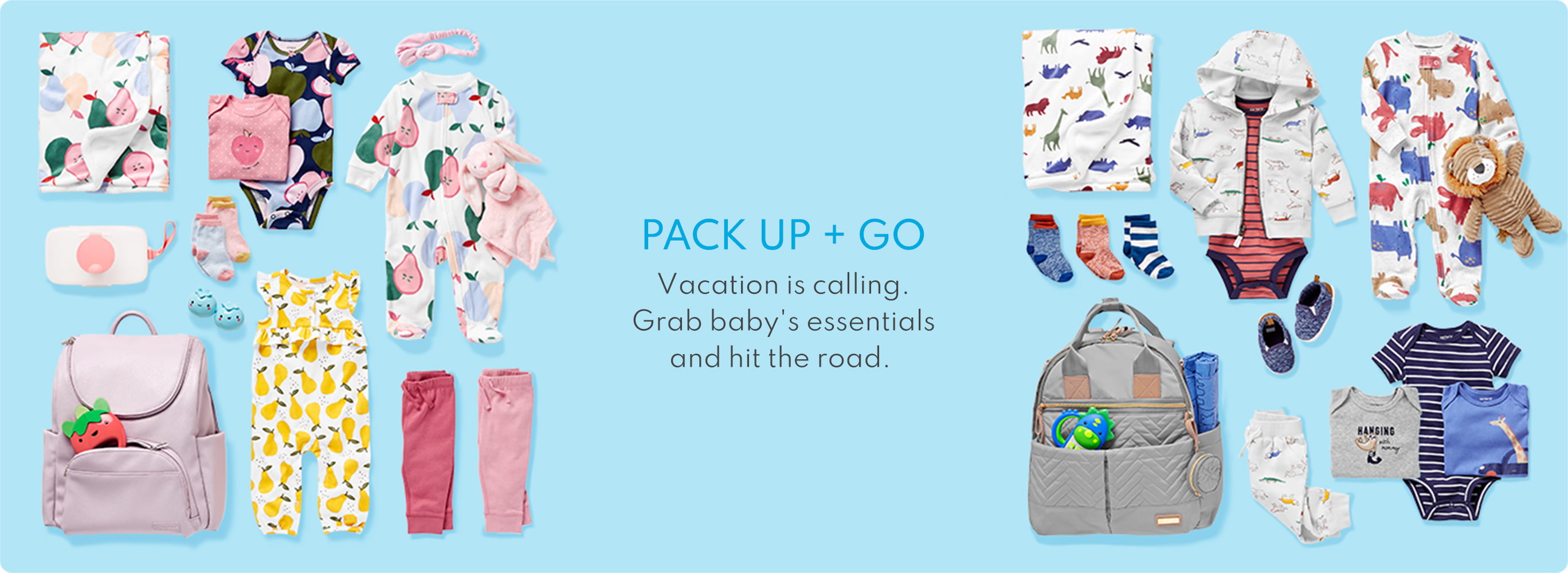 PACK UP + GO | Vacation is calling. Grab baby's essentials and hit the road.