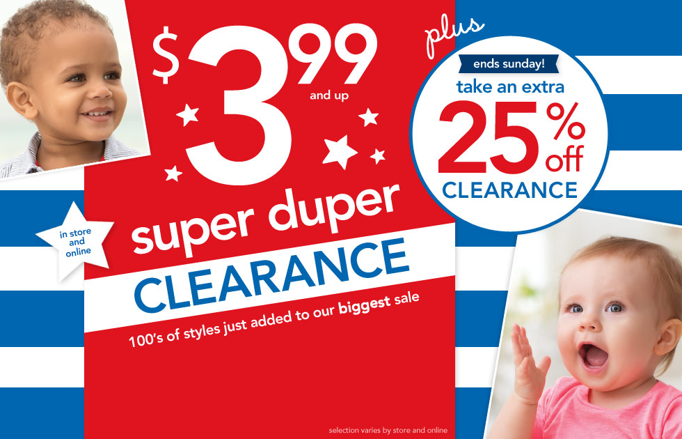 Super Duper Clearance plus take an extra 25% off clearance, in store only